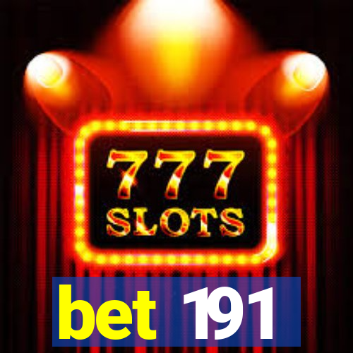 bet 191